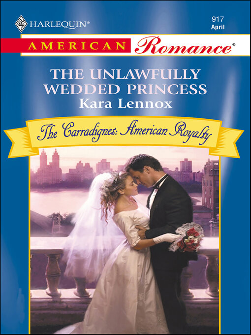 Title details for The Unlawfully Wedded Princess by Kara Lennox - Available